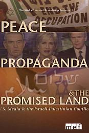 Peace, Propaganda & the Promised Land