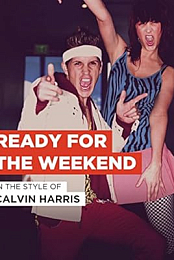 Calvin Harris: Ready for the Weekend