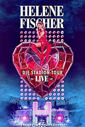 Helene Fischer Live - Die Stadion-Tour