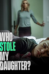 Who Stole My Daughter?