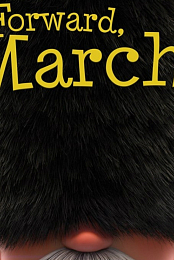Forward, March!