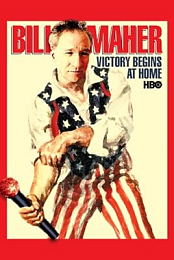 Bill Maher: Victory Begins at Home