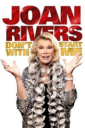 Joan Rivers: Don't Start with Me