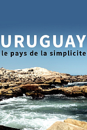 Uruguay, le pays de la simplicite.
