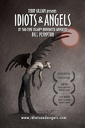 Idiots and Angels
