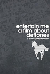 Entertain Me: A Film About Deftones