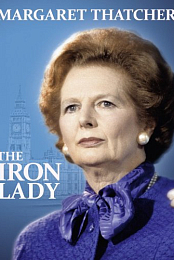 Margaret Thatcher: The Iron Lady