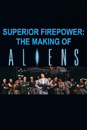 Superior Firepower: The Making of 'Aliens'