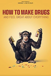 How to Make Drugs (and Feel Great About Everything) (2025)