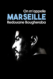 Redouane Bougheraba: On m'appelle Marseille