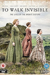 To Walk Invisible: The Bronte Sisters
