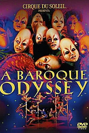 Cirque du Soleil: Baroque Odyssey