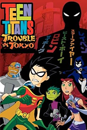 Teen Titans: Trouble in Tokyo !!