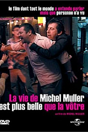 La vie de Michel Muller est plus belle que la votre
