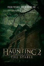 A Haunting on Hamilton Street 2: The Stable