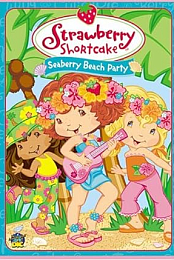 Strawberry Shortcake: Seaberry Beach Party