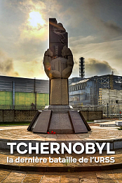Tchernobyl: la derniere bataille de l'URSS