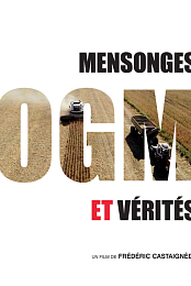 OGM: Mensonges et verites
