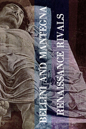 Rivalen der Renaissance: Bellini und Mantegna