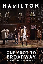 Hamilton: One Shot to Broadway