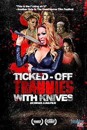 Ticked-Off Trannies with Knives