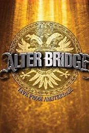 Alter Bridge: Live from Amsterdam