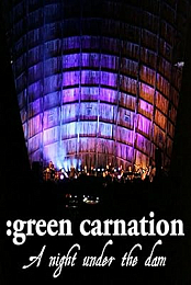 Green Carnation: A Night Under the Dam