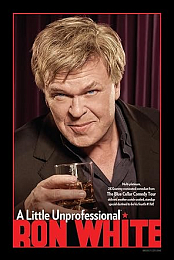 Ron White: A Little Unprofessional