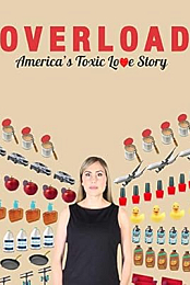 Overload: America's Toxic Love Story