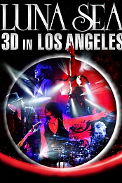 Luna Sea 3D in Los Angeles