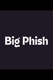 Big Phish