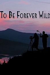 To Be Forever Wild