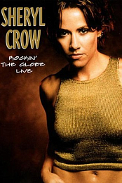 Sheryl Crow: Rockin' the Globe Live
