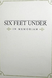 Six Feet Under: In Memoriam