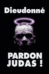 Dieudonne: Pardon Judas!