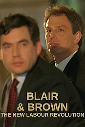Blair & Brown: The new Labour revolution