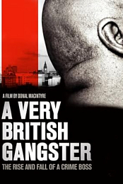 A Very British Gangster