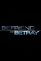 Befriend and Betray
