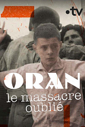 Oran, le massacre oublie
