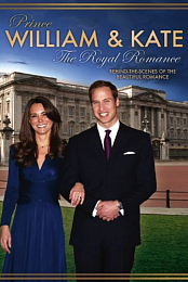 Prince William & Kate: The Royal Romance