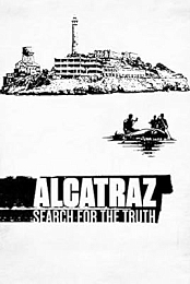 Alcatraz: Search for the Truth