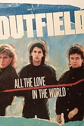 The Outfield: All the Love in the World