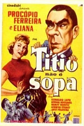Titio Nao E Sopa