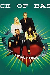Ace Of Base - Lucky Love