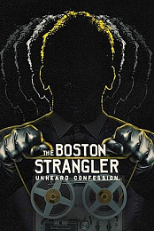 The Boston Strangler: Unheard Confession