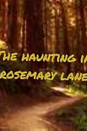 The Haunting in Rosemary Lane