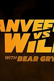 Ranveer vs. Wild with Bear Grylls