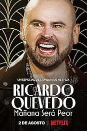 Ricardo Quevedo: Tomorrow Will Be Worse