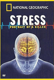 Killer Stress: A National Geographic Special
