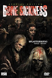 Bone Sickness.2004. Unrated